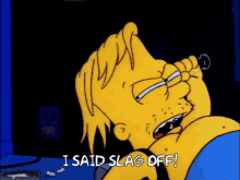 The Simpsons I Said Slag Off GIF - The Simpsons I Said Slag Off Go Away GIFs