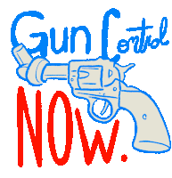 Gun Control Now Gun Sticker - Gun Control Now Gun Guns Stickers