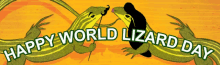 happy world lizard day lizard day world lizard day