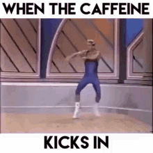 When The Caffeine Kicks In Caffeine GIF - When The Caffeine Kicks In Caffeine Energy GIFs