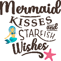 Mermaid Kisses And Starfish Wishes Mermaid Life Sticker - Mermaid Kisses And Starfish Wishes Mermaid Life Joypixels Stickers