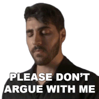 Please Dont Argue With Me Rudy Ayoub Sticker - Please Dont Argue With Me Rudy Ayoub Dont Talk Back To Me Stickers