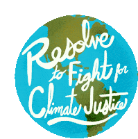 Resolve To Fight For Climate Justice Global Warming Sticker - Resolve To Fight For Climate Justice Climate Climate Justice Stickers
