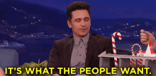 Give Em What They Want GIF - James Franco Its What The People Want Give It To Them GIFs