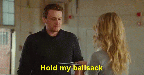 Hold My Ball Sack Give GIF - Hold My Ball Sack Give Take - Discover & S...