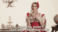 cleopatra did not take shit from anyone lady boss cleopatra egypt ruler queen cleopatra did not take shit from anyone lady boss cleopatra egypt ruler queen