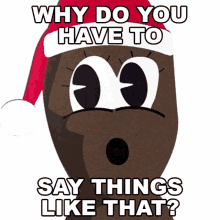 why do you have to say things like that mr hankey season4ep17a very crappy christmas south park how could you