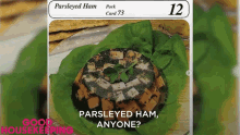 Parsleyed Ham Cuisine GIF - Parsleyed Ham Cuisine Yummy GIFs