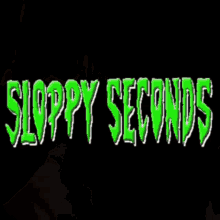 Sloppy seconds gif