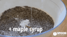 Chia Seeds Plus Maple Syrup GIF - Chia Chia Seeds Maple Syrup GIFs