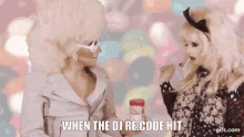 When The Dj Recode Hit Trixie Mattel GIF - When The Dj Recode Hit Trixie Mattel Trixie GIFs