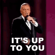 Its Up To You Frank Sinatra GIF - Its Up To You Frank Sinatra Your Choice GIFs