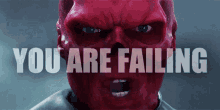 You Are Failing Fail GIF - You Are Failing Fail Red Skull GIFs