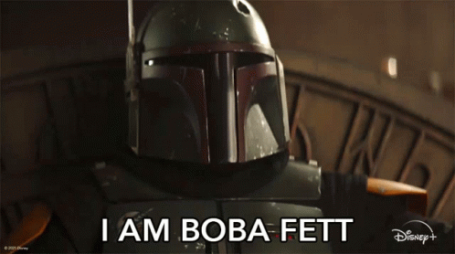 I Am Boba Fett The Book Of Boba Fett GIF - I Am Boba Fett Boba Fett The Book Of Boba Fett GIFs