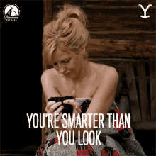 Youre Smarter Than You Look Beth Dutton GIF - Youre Smarter Than You Look Beth Dutton Kelly Reilly GIFs