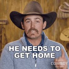 He Needs To Get Home Buck Faust GIF - He Needs To Get Home Buck Faust Ultimate Cowboy Showdown GIFs