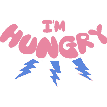 im hungry blue lightning bolts below im hungry in pink bubble letters starving i want food i need to eat