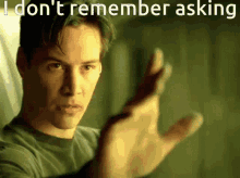 I Dont Remember Asking I Dont Remember Asking Meme GIF - I Dont Remember Asking I Dont Remember Asking Meme GIFs