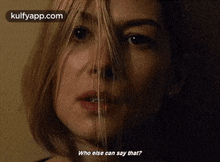 Who Else Can Say That?.Gif GIF - Who Else Can Say That? Face Person GIFs