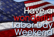 Happy Labor Day Weekend Have A Wonderful Labor Day Weekend GIF - Happy Labor Day Weekend Have A Wonderful Labor Day Weekend Labor Day Weekend2018 GIFs