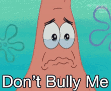 Please Dont Bully Me GIF - Please Dont Bully Me Patrick GIFs