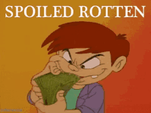 Spoiled Rotten GIF - Spoiled Rotten GIFs