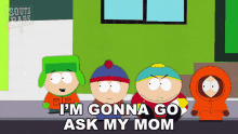 I Gonna Go Ask My Mom Stan Marsh GIF - I Gonna Go Ask My Mom Stan Marsh Kenny Mccormick GIFs