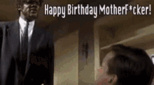 Happy Birthday Motherfucker Birthday Cake GIF - Happy Birthday Motherfucker Birthday Cake Happy Birthday GIFs