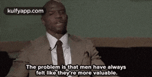 The Problem Is That Men Have Alwaysfelt Like They'Re More Valuable..Gif GIF - The Problem Is That Men Have Alwaysfelt Like They'Re More Valuable. I Love-this-man-so-much Terry Crews GIFs
