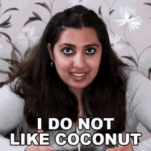 I Do Not Like Coconut Sukanya GIF - I Do Not Like Coconut Sukanya Buzzfeed India GIFs
