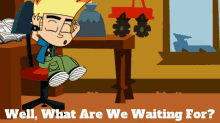 Johnny Test Well What Are We Waiting For GIF - Johnny Test Well What Are We Waiting For What Are We Waiting For GIFs