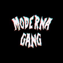 Moderna Gang GIF - Moderna Gang GIFs