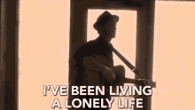 ive been living a lonely life sad life guitarist music vocalist