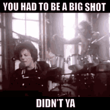 Big Shot Billy Joel GIF - Big Shot Billy Joel You Had To Be GIFs