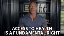 Access To Health Is A Fundamental Right Dwayne Johnson GIF - Access To Health Is A Fundamental Right Dwayne Johnson The Rock GIFs