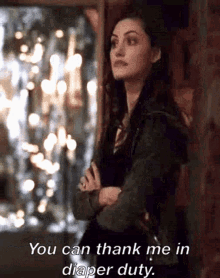 The Originals Hayley Marshall GIF - The Originals Hayley Marshall You Can Thank Me In Diaper Duty GIFs