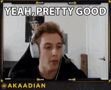 Yeah Pretty Good Akaadian GIF - Yeah Pretty Good Akaadian Dignitas GIFs