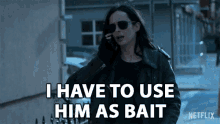 I Have To Use Him As Bait Trap GIF - I Have To Use Him As Bait Trap Scheming GIFs