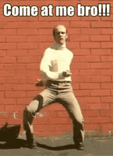Come At Me Bro Ready To Fight GIF - Come At Me Bro Ready To Fight Moves GIFs