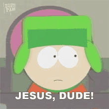 Jesus Dude Kyle Broflovski GIF - Jesus Dude Kyle Broflovski South Park GIFs