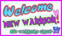 welcome group warrior warriors love