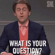 What Is Your Question Alex Moffat GIF - What Is Your Question Alex Moffat Saturday Night Live GIFs