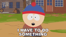i have to do something stan marsh south park s12e7 super fun time
