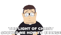 The Light Of Christ Showed Me How To Change South Park Sticker - The Light Of Christ Showed Me How To Change South Park Cripple Fight Stickers