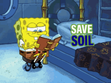 Save Soil There Is No Planet B GIF - Save Soil There Is No Planet B Spongebob GIFs