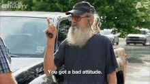 You Got A Bad Attitude GIF - You Got A Bad Attitude Bad Attitude Duck Dynasty GIFs