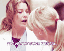 Greys Anatomy Meredith Grey GIF - Greys Anatomy Meredith Grey I Have Not Gone Mental GIFs