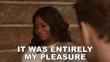 It Was Entirely My Pleasure Octavia Spencer GIF - It Was Entirely My Pleasure Octavia Spencer God GIFs