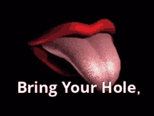 Bring Your Hole GIF - Bring Your Hole GIFs