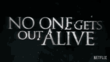 No One Gets Out Alive Title GIF - No One Gets Out Alive Title Tv Title GIFs